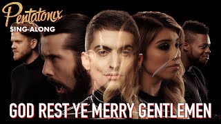 SINGALONG VIDEO God Rest Ye Merry Gentlemen – Pentatonix [upl. by Alah]