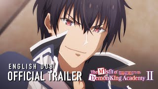 The Misfit of Demon King Academy II  English Dub Trailer [upl. by Allez]