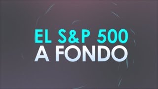 El SampP 500 a fondo  Conoce todo sobre este índice bursátil [upl. by Monarski]