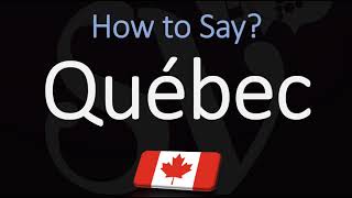 How to Pronounce Québec CORRECTLY French amp English Pronunciation [upl. by Nairehs]