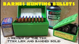 Barnes Hunting Bullet Review TSX TTSX LRX [upl. by Shanda]