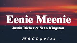 Eenie Meenie  Justin Bieber amp Sean Kingston Lyrics [upl. by Paske]