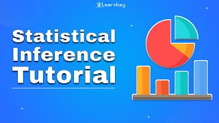 Statistical Inference Tutorial  Data Science  Learnbay [upl. by Marni]