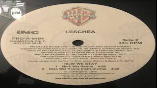 LESCHEA  HOW WE STAY NICK WIZ REMIX [upl. by Cristabel]