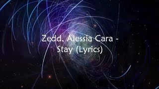 Zedd Alessia Cara  Stay Lyrics Takee Alif [upl. by Neuburger]