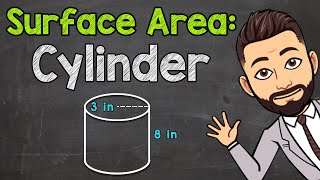 How to Find the Surface Area of a Cylinder  Math with Mr J [upl. by Ynnej]