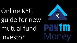 Paytm Money KYC online for new mutual fund investor guide with step by step instructions [upl. by Luapnaej50]