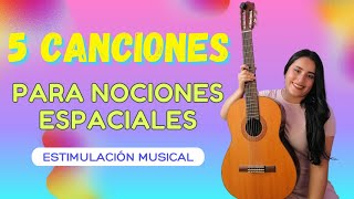 5 CANCIONES PARA NOCIONES ESPACIALES  ARRIBA  ABAJO  Estimulación musical 🎶 [upl. by Glanville750]