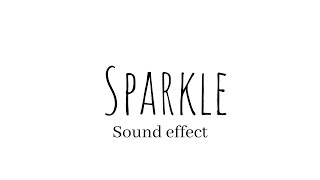 Sparkle Sound Effect [upl. by Ycnuahc]