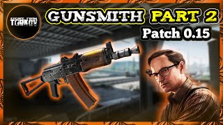 GunSmith Part 2  Patch 015  Escape From Tarkov Guide [upl. by Ainehta]