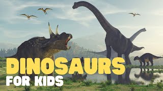 Dinosaurs for Kids  Learn about Dinosaur History Fossils Dinosaur Extinction and more [upl. by Divad]