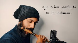 Agar Tum Saath Ho Flute  ARRahman  Rahul Krishnan [upl. by Silvio]