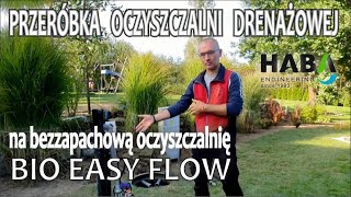 Przeróbka siedmioletniej oczyszczalni drenażowej na bezzapachową oczyszczalnię BIO EASY FLOW [upl. by Callas]