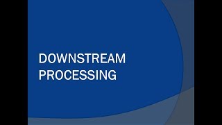 Down stream processing in Biopharmaceuticals [upl. by Neltiak]