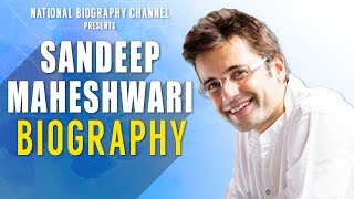 Sandeep Maheshwari Biography  Full Success Story [upl. by Portland688]