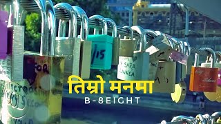 B8EIGHT  Timro Manma Official Music Video HD [upl. by Henricks272]