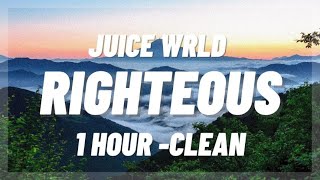 Juice WRLD  Righteous 1 HOUR  CLEAN [upl. by Clara]