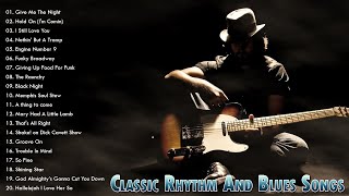 Classic Rhythm And Blues Songs ♪ Best Blues Songs Of All Time ♪ Slow Relaxing Blues Songs [upl. by Illek102]