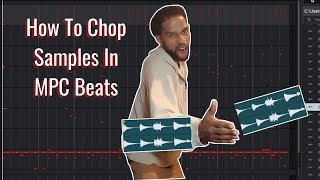 How To Chop Samples In MPC Beats A Tutorial For Beginners [upl. by Gray]