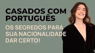 NACIONALIDADE PORTUGUESA para casados [upl. by Otreblide976]