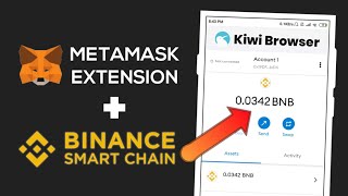 How to use MetaMask Extension on Mobile amp add Binance Smart Chain Kiwi Browser [upl. by Naltiak534]