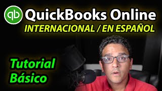 QuickBooks Online Internacional EN ESPAÑOL [upl. by Atkinson]