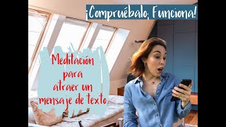 Meditación para recibir un TEXTO 📲 o una LLAMADA 📞de una persona específica ❣️ 🧘🏻‍♀️✨ [upl. by Pallas]