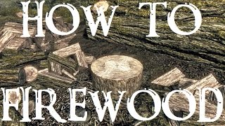 Skyrim SE  How To Firewood Tutorial [upl. by Sabba]