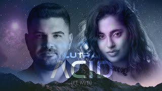 LUTRA  Acid ft Miti [upl. by Davenport]