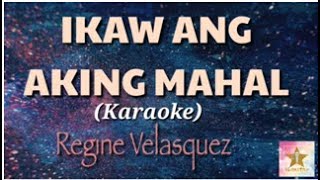 Ikaw ang aking mahal KaraokeRegine Velasquez [upl. by Boris]