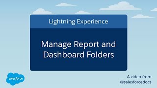 Manage Report and Dashboard Folders Lightning Experience  Salesforce [upl. by Yemiaj]