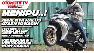 Test Ride ALL NEW AEROX 155 2021 Tenaganya MENIPU Kelebihan amp Kekurangan Buat Harian l Otomotif TV [upl. by Adkins347]