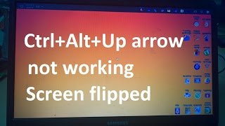 Ctrl Alt Up arrow not working Solution  Change display orientation Landscape  portrait flipped [upl. by Onilecram]