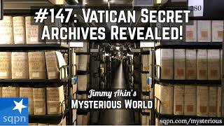 Secrets of the Vatican Secret Archives  Jimmy Akins Mysterious World [upl. by Marva]