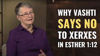 Why Vashti says no to Xerxes in Esther 112 [upl. by Namdor]