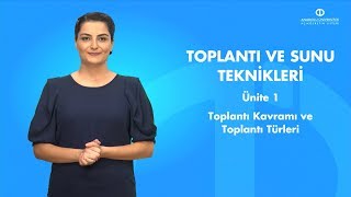 TOPLANTI VE SUNU TEKNİKLERİ  Ünite 1 Özet [upl. by Brothers]