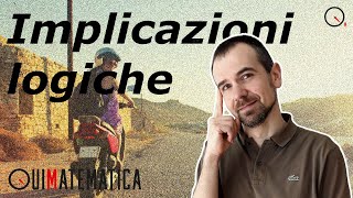 Come funzionano le IMPLICAZIONI LOGICHE [upl. by Anerak13]