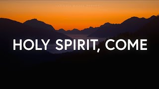 Vineyard Anaheim  Holy Spirit Come Lyrics [upl. by German]