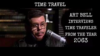 Art Bell Interviews Time Traveler from the Year 2063 named quotSingle Seven aka Jonathanquot [upl. by Finzer238]