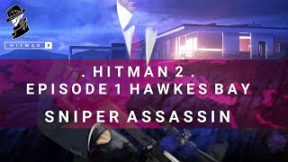 HITMAN 2  Hawkes Bay  Sniper Assassin Challenge  Walkthrough [upl. by Jermain]