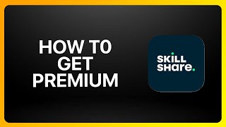 How To Get Skillshare Premium Tutorial [upl. by Sinnek]