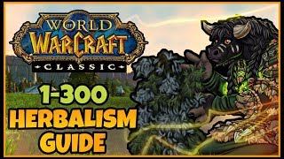 Classic WoW Herbalism Guide 1300 Leveling  Classic WoW Professions Guide [upl. by Noyrb540]