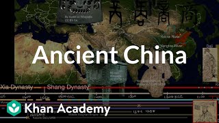 Ancient China  Early Civilizations  World History  Khan Academy [upl. by Doyle]