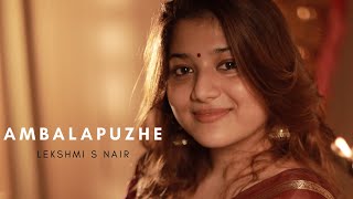 Ambalapuzhe  Cover song  Lekshmi S Nair [upl. by Niwhsa223]