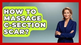 How To Massage CSection Scar  Holistic Balance And Bliss [upl. by May]