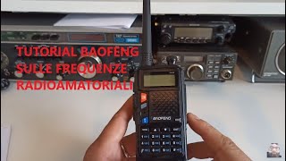 RadioamatoriTutorial per usare i Baofeng sulle FREQUENZE RADIOAMATORIALI [upl. by Aramat]