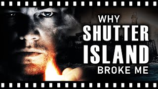 Why SHUTTER ISLAND Broke Me [upl. by Zetniuq]