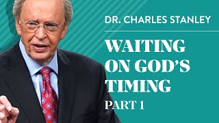 Waiting on Gods Timing Part 1 – Charles F Stanley [upl. by Nahgem]