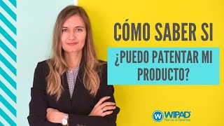 Como saber si ¿Puedo patentar mi producto [upl. by Ferriter]