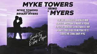 Myke Towers ft Bryant Myers cuando estas aqui LETRA [upl. by Diella]